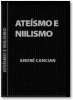 Ate&iacute;smo e Niilismo - 1. edi&ccedil;&atilde;o
