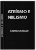 Ate&iacute;smo e Niilismo - 7a edi&ccedil;&atilde;o