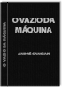 O Vazio da M&aacute;quina - 5a edi&ccedil;&atilde;o