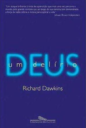 Deus, um delírio - Richard Dawkins